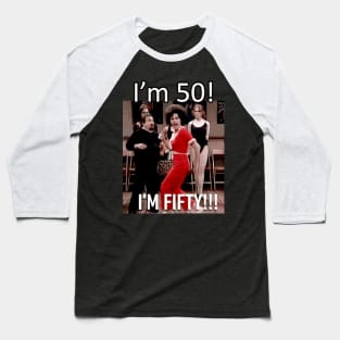 Sally Omalley - I'm 50 Baseball T-Shirt